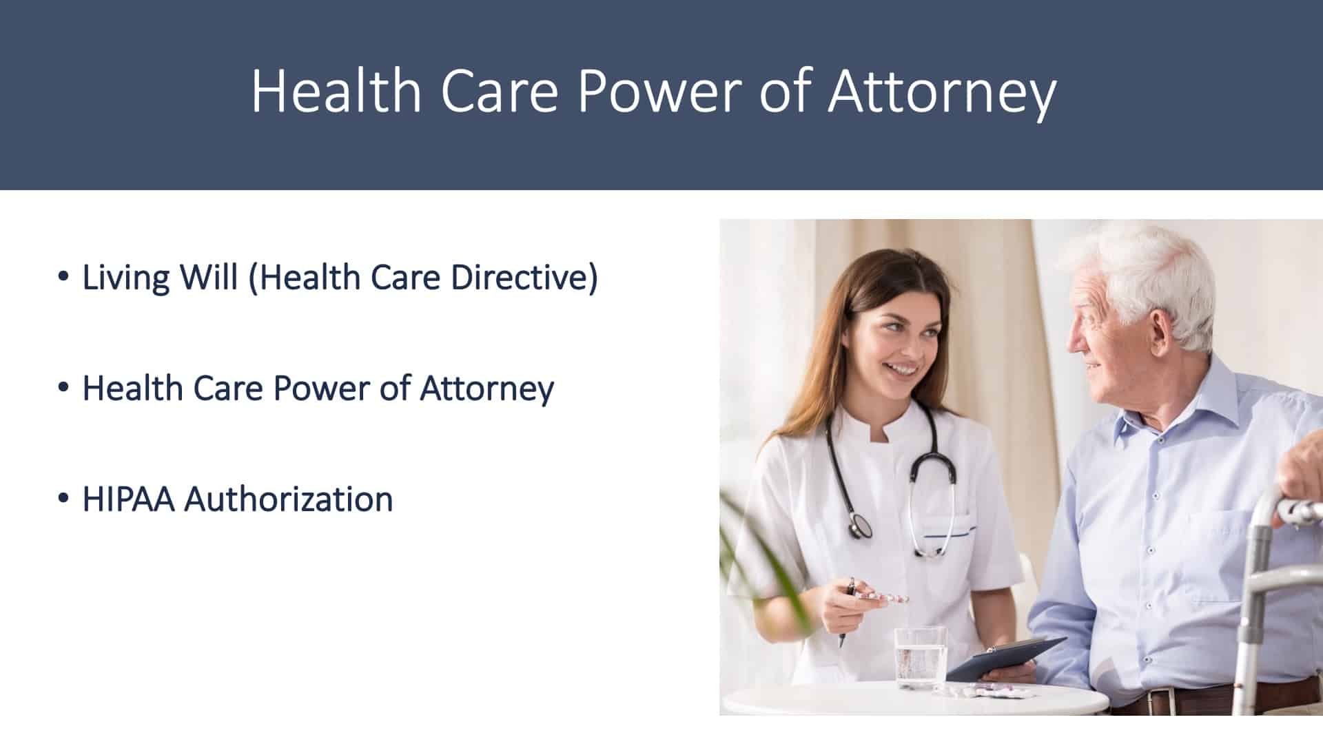 Is a Will Enough? - Health Care Power of Attorney